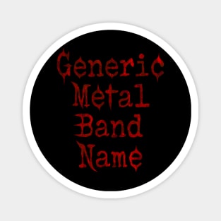 Generic Metal Band Magnet